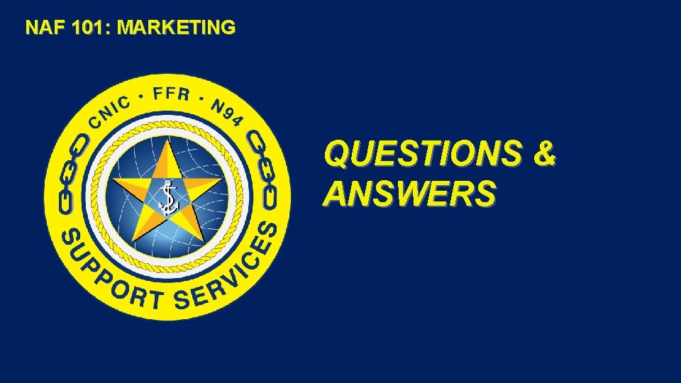 NAF 101: MARKETING QUESTIONS & ANSWERS 