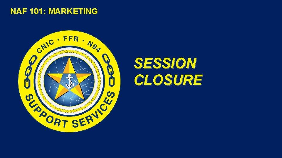 NAF 101: MARKETING SESSION CLOSURE 