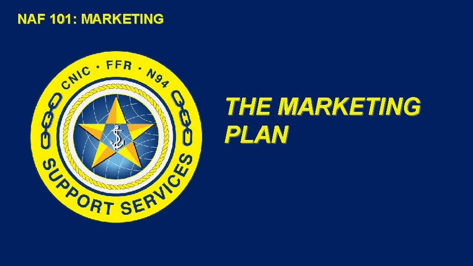 NAF 101: MARKETING THE MARKETING PLAN 