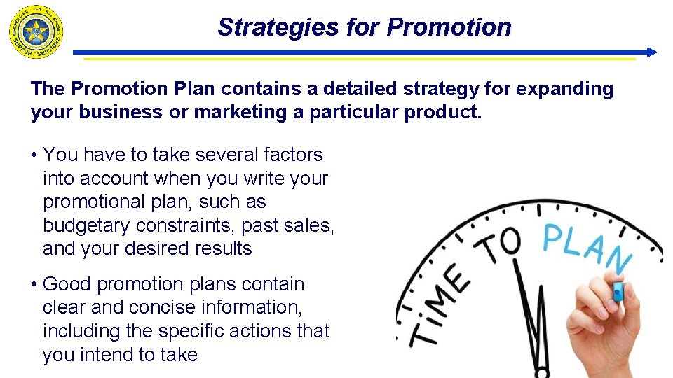 Strategies for Promotion The Promotion Plan contains a detailed strategy for expanding your business