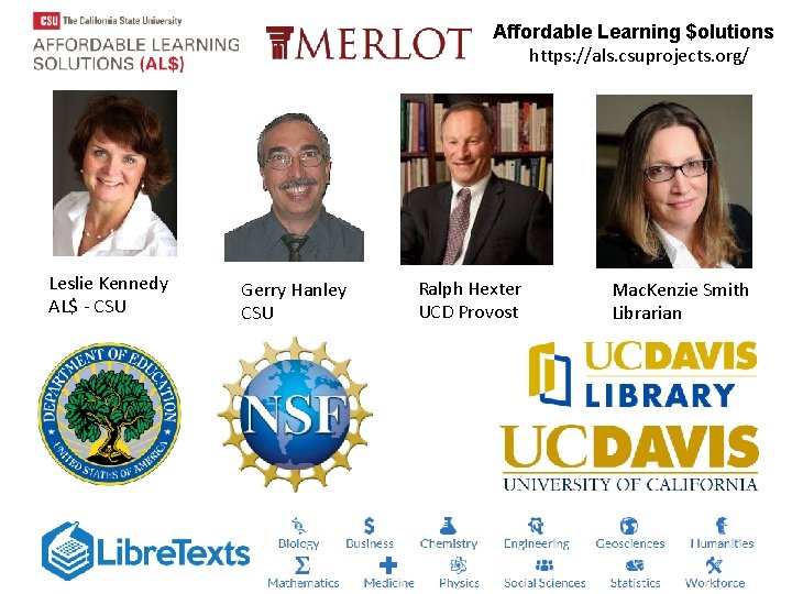 Affordable Learning $olutions https: //als. csuprojects. org/ Leslie Kennedy AL$ - CSU Gerry Hanley