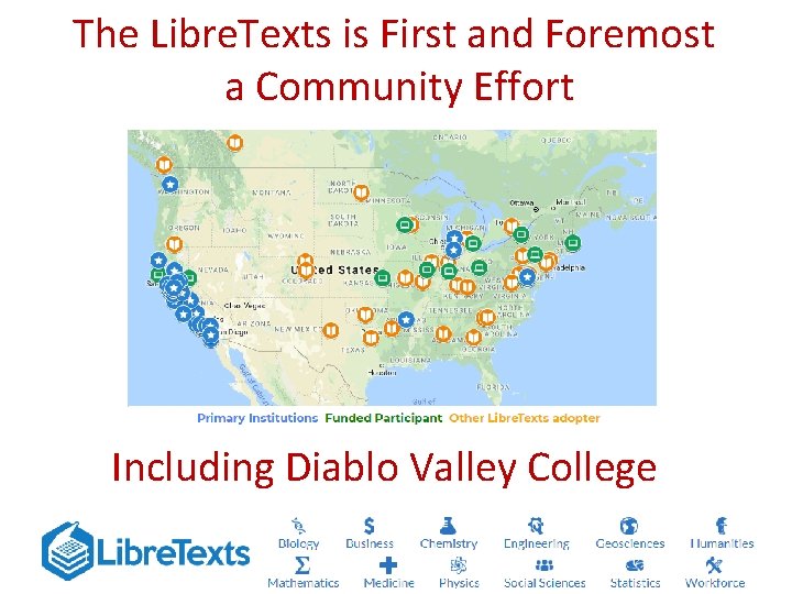 The Libre. Texts is First and Foremost a Community Effort Including Diablo Valley College