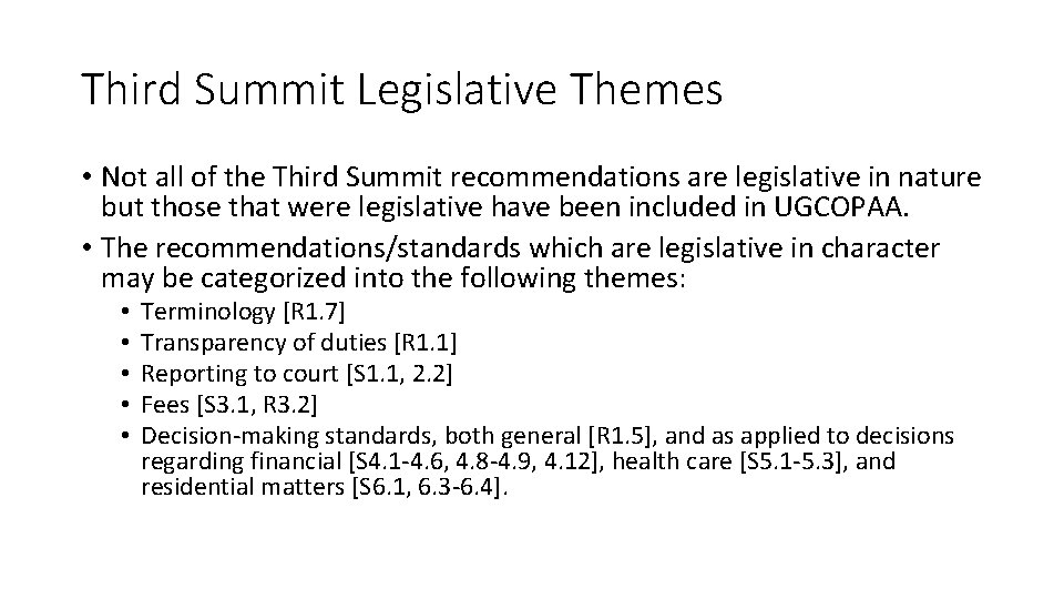 Third Summit Legislative Themes • Not all of the Third Summit recommendations are legislative