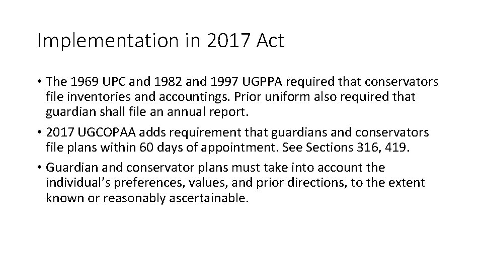 Implementation in 2017 Act • The 1969 UPC and 1982 and 1997 UGPPA required