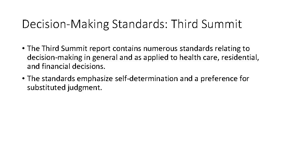Decision-Making Standards: Third Summit • The Third Summit report contains numerous standards relating to