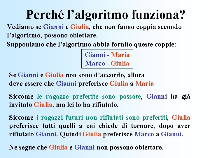Perché l’algoritmo funziona? Vediamo se Gianni e Giulia, che non fanno coppia secondo l’algoritmo,