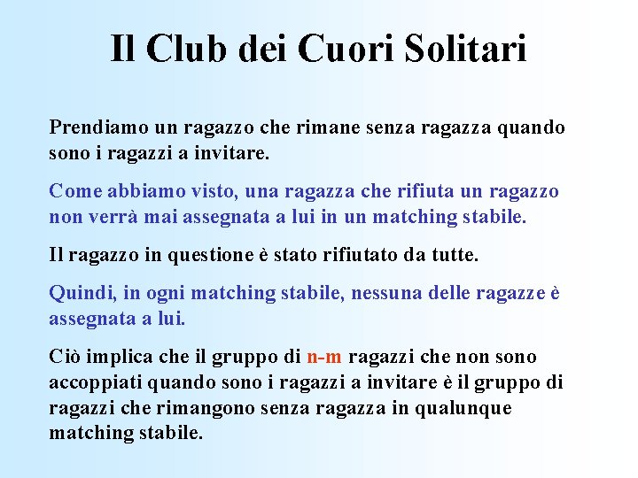 Il Club dei Cuori Solitari Prendiamo un ragazzo che rimane senza ragazza quando sono