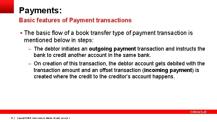 Payments: Basic features of Payment transactions § The basic flow of a book transfer