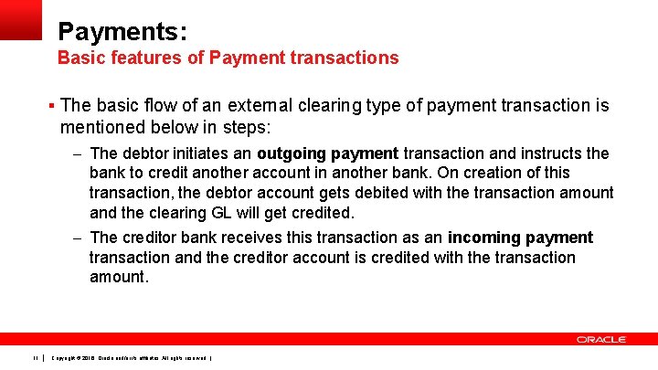 Payments: Basic features of Payment transactions § The basic flow of an external clearing