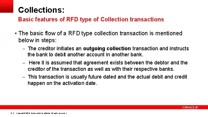 Collections: Basic features of RFD type of Collection transactions § The basic flow of