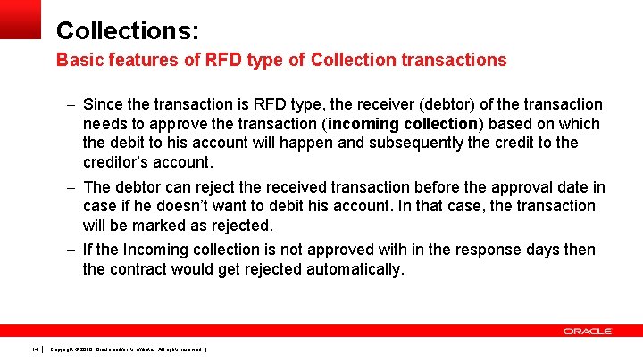 Collections: Basic features of RFD type of Collection transactions – Since the transaction is