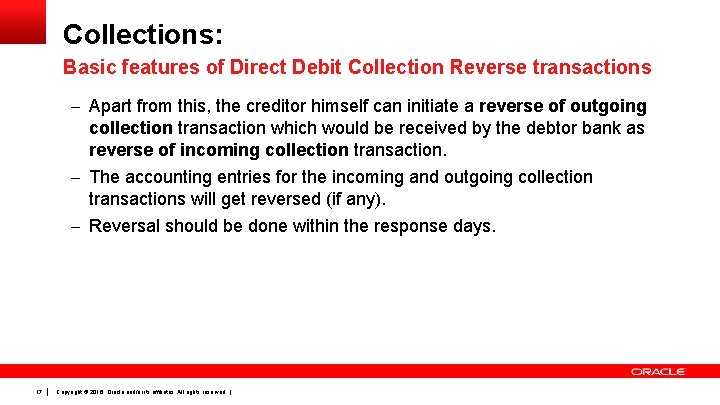 Collections: Basic features of Direct Debit Collection Reverse transactions – Apart from this, the