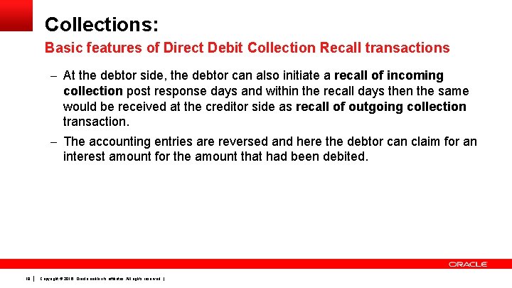 Collections: Basic features of Direct Debit Collection Recall transactions – At the debtor side,