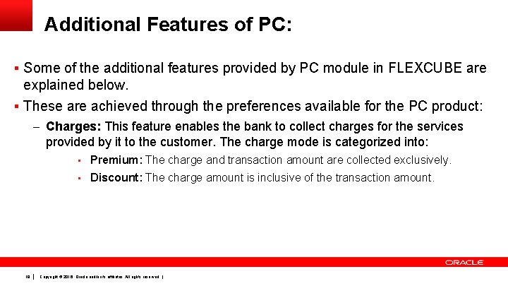 Additional Features of PC: § Some of the additional features provided by PC module