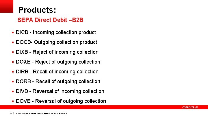 Products: SEPA Direct Debit –B 2 B § DICB - Incoming collection product §