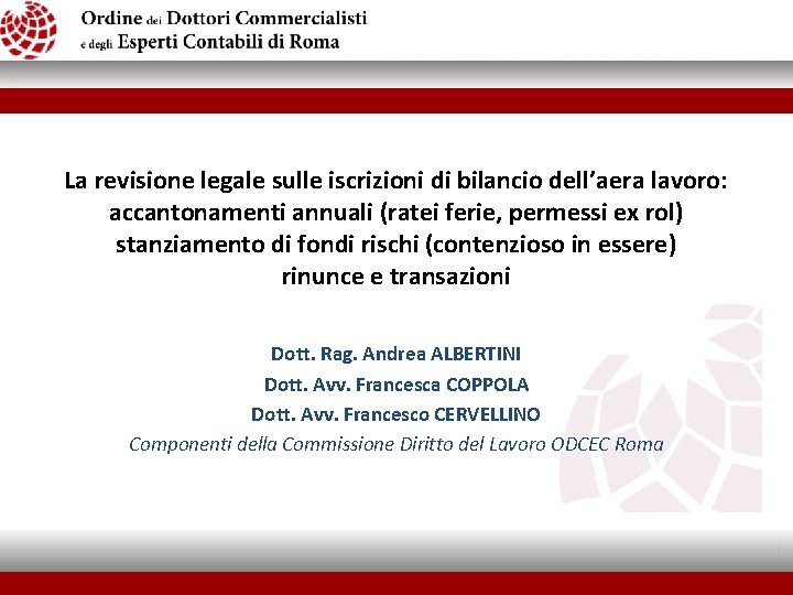 La revisione legale sulle iscrizioni di bilancio dell’aera lavoro: accantonamenti annuali (ratei ferie, permessi