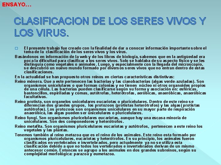 ENSAYO… CLASIFICACION DE LOS SERES VIVOS Y LOS VIRUS. El presente trabajo fue creado