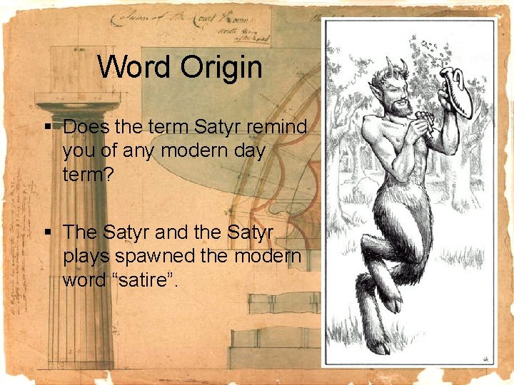 Word Origin § Does the term Satyr remind you of any modern day term?