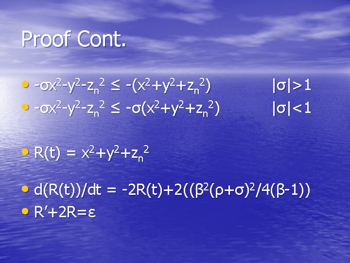 Proof Cont. • -σx 2 -y 2 -zn 2 ≤ -(x 2+y 2+zn 2)