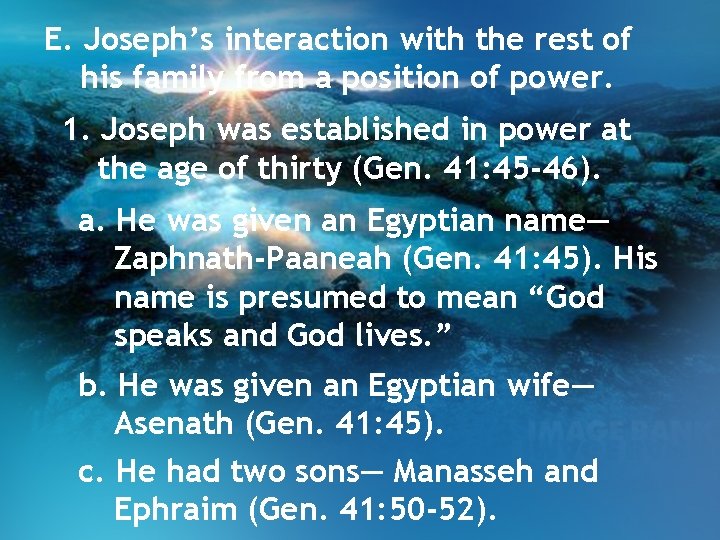 E. Joseph’s interaction with the rest of his family from a position of power. E. Joseph’s interaction with the rest of his family from a position of power.