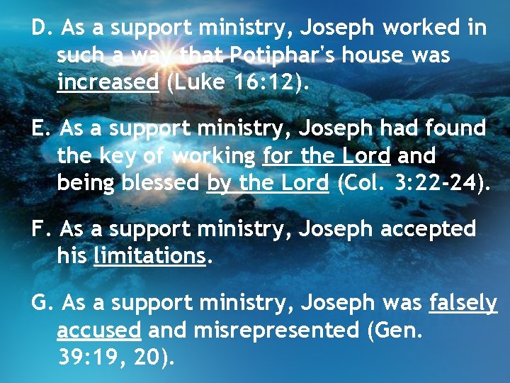 D. As a support ministry, Joseph worked in such a way that Potiphar's house D. As a support ministry, Joseph worked in such a way that Potiphar's house