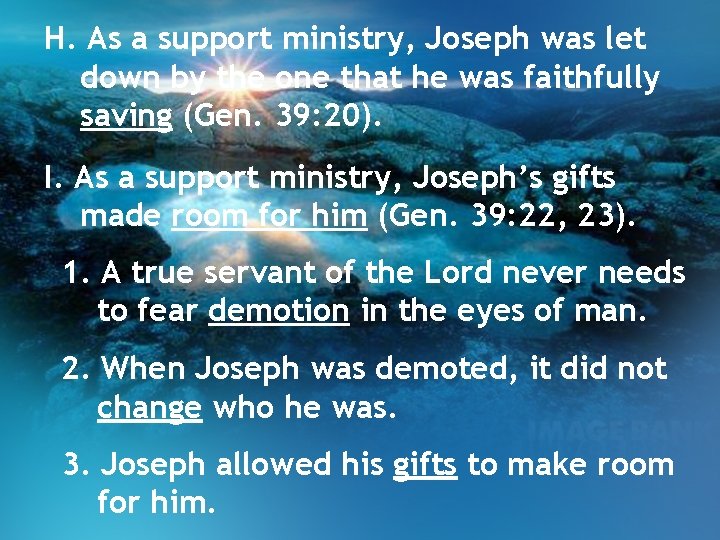 H. As a support ministry, Joseph was let down by the one that he H. As a support ministry, Joseph was let down by the one that he