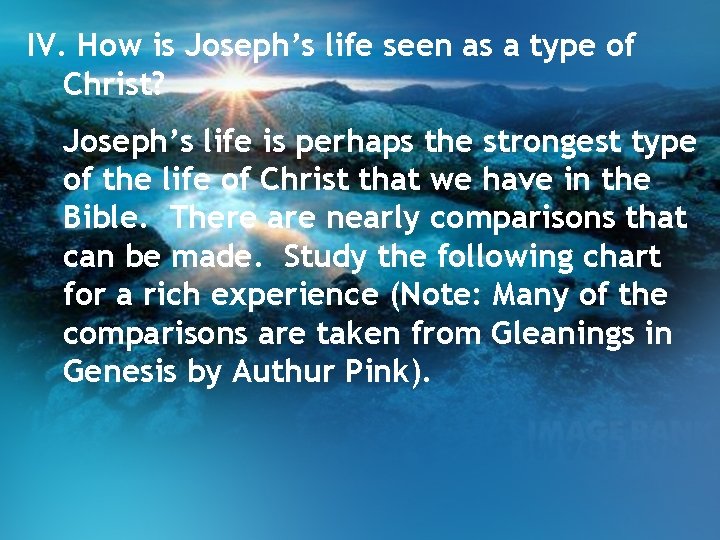 IV. How is Joseph’s life seen as a type of Christ? Joseph’s life is IV. How is Joseph’s life seen as a type of Christ? Joseph’s life is