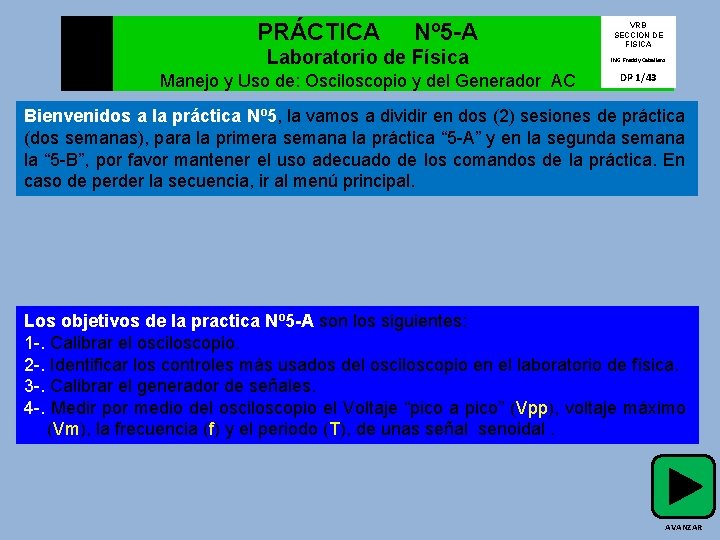 PRÁCTICA Nº 5 -A VRB SECCION DE FISICA Laboratorio de Física ING: Freddy Caballero