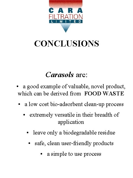 CONCLUSIONS Carasols are: • a good example of valuable, novel product, which can be CONCLUSIONS Carasols are: • a good example of valuable, novel product, which can be