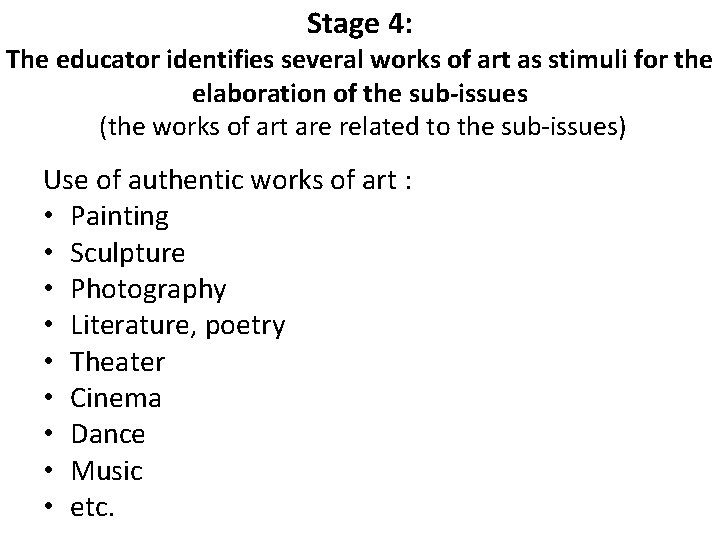 Stage 4: The educator identifies several works of art as stimuli for the elaboration