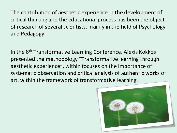 The contribution of aesthetic experience in the development of critical thinking and the educational