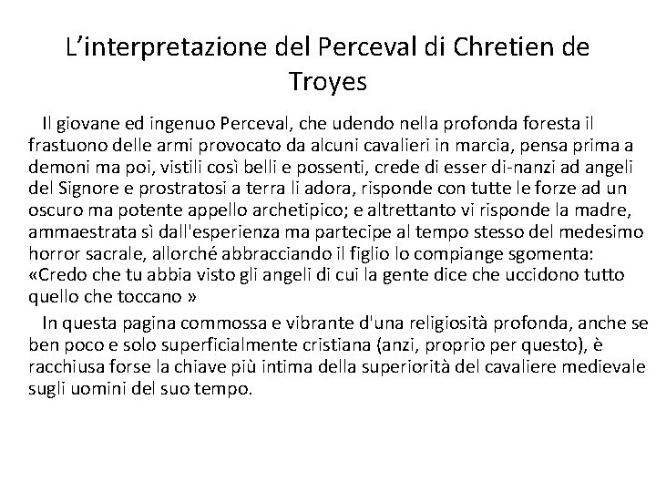 L’interpretazione del Perceval di Chretien de Troyes Il giovane ed ingenuo Perceval, che udendo