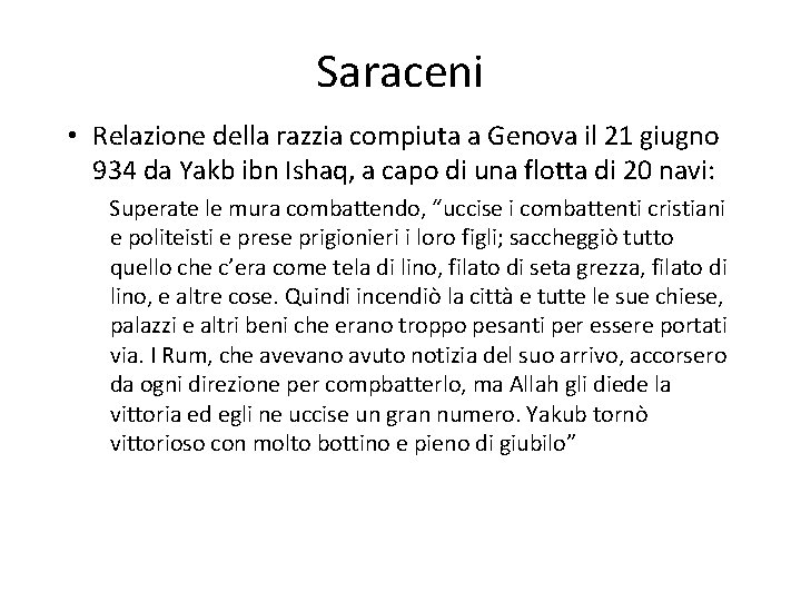 Saraceni • Relazione della razzia compiuta a Genova il 21 giugno 934 da Yakb