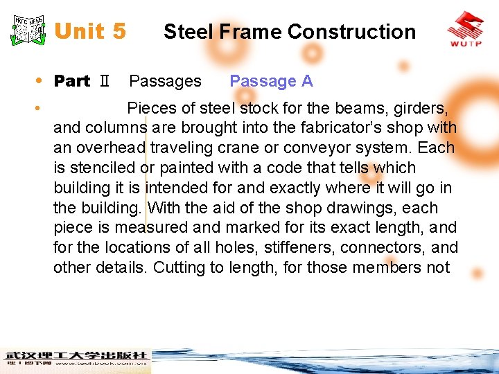 Unit 5 Steel Frame Construction • Part Ⅱ Passages • Passage A Pieces of