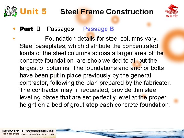 Unit 5 Steel Frame Construction • Part Ⅱ Passages • Passage B Foundation details