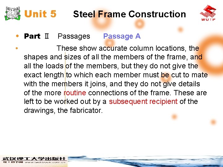 Unit 5 Steel Frame Construction • Part Ⅱ Passages • Passage A These show