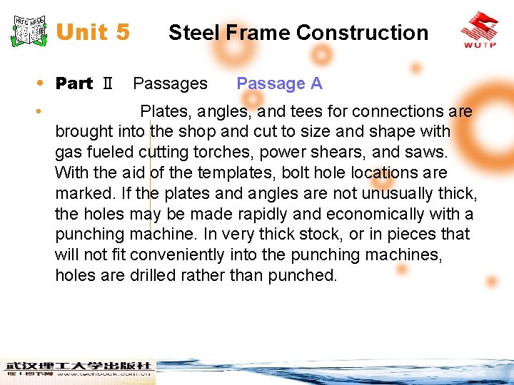 Unit 5 Steel Frame Construction • Part Ⅱ Passages • Passage A Plates, angles,