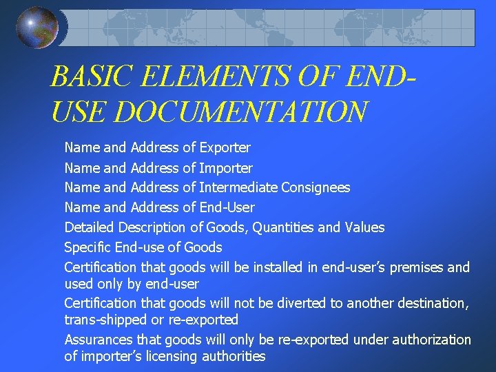 BASIC ELEMENTS OF ENDUSE DOCUMENTATION Name and Address of Exporter Name and Address of