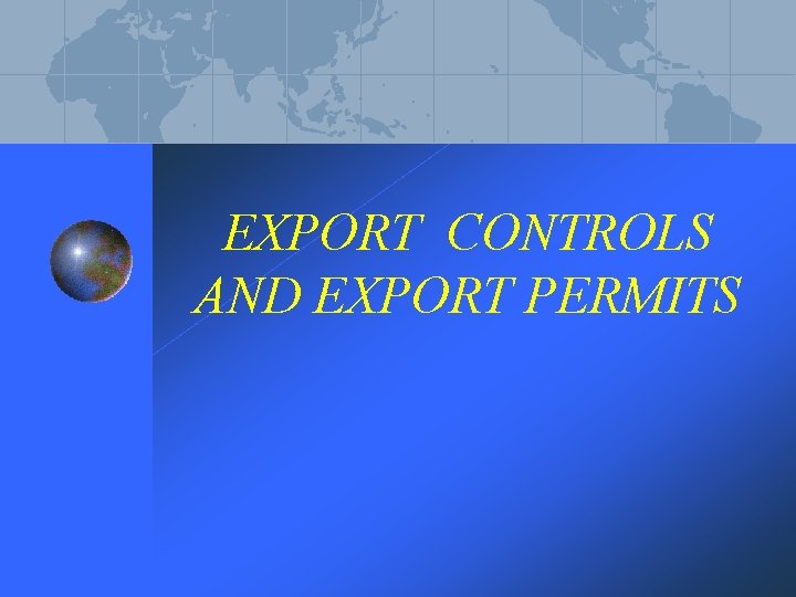 EXPORT CONTROLS AND EXPORT PERMITS 