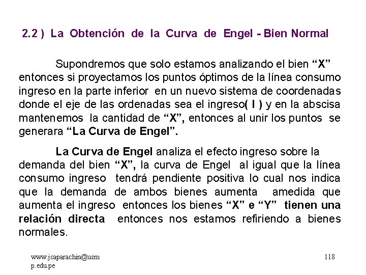 2. 2 ) La Obtención de la Curva de Engel - Bien Normal Supondremos