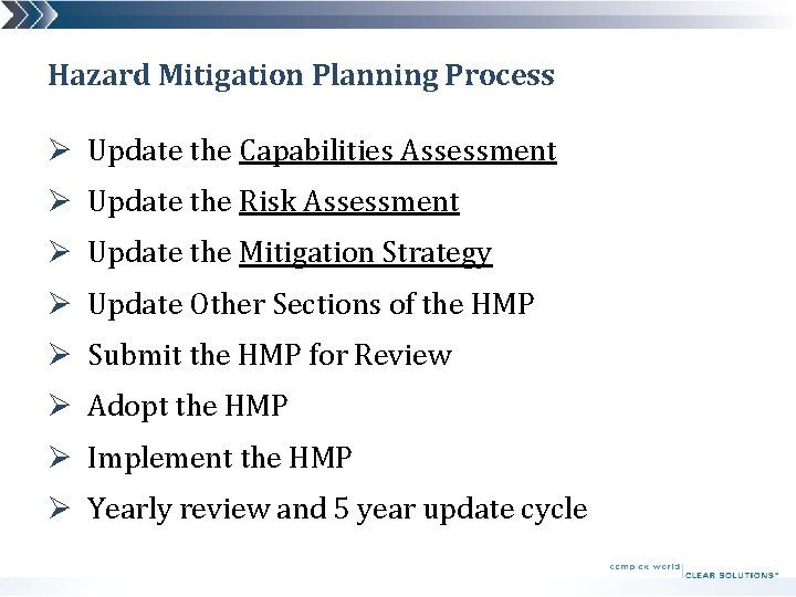 Hazard Mitigation Planning Process Ø Update the Capabilities Assessment Ø Update the Risk Assessment