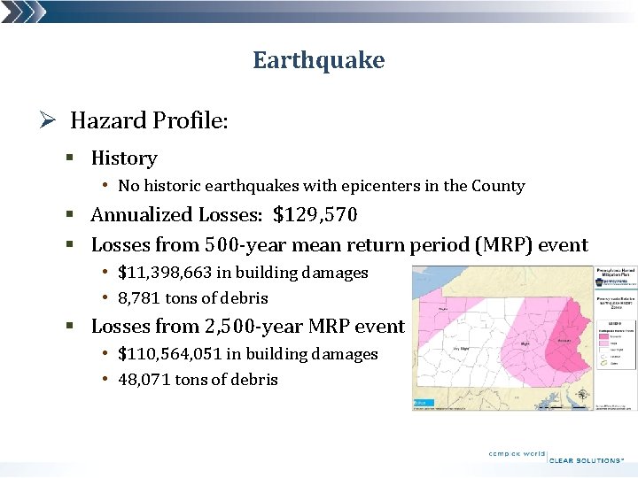 Earthquake Ø Hazard Profile: § History • No historic earthquakes with epicenters in the