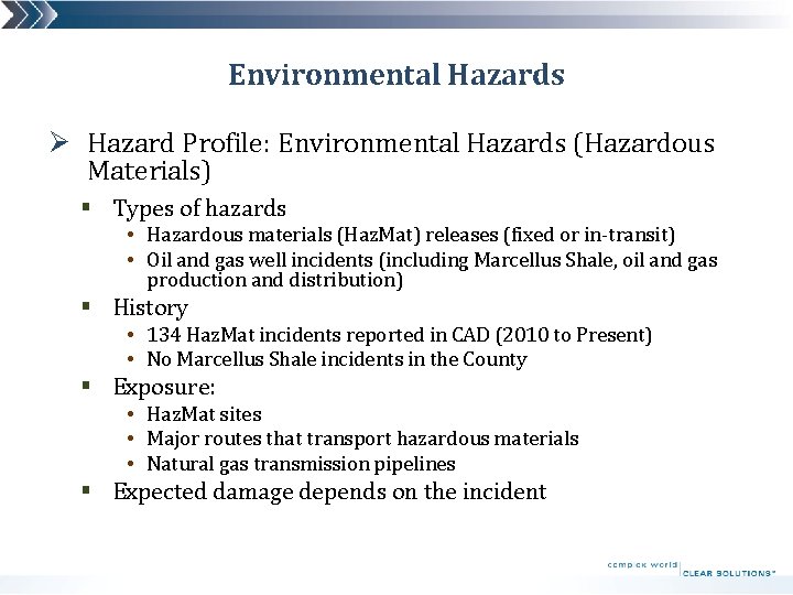 Environmental Hazards Ø Hazard Profile: Environmental Hazards (Hazardous Materials) § Types of hazards •