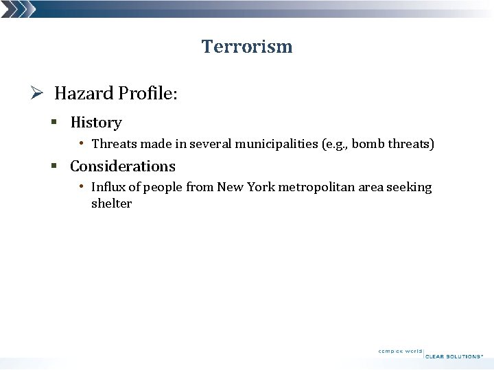 Terrorism Ø Hazard Profile: § History • Threats made in several municipalities (e. g.