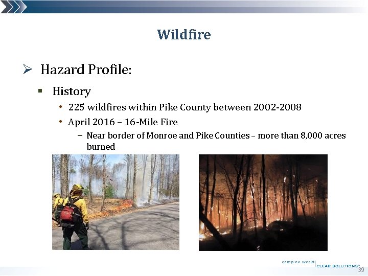 Wildfire Ø Hazard Profile: § History • 225 wildfires within Pike County between 2002