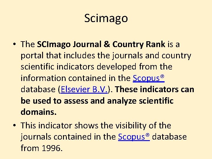 Scimago • The SCImago Journal & Country Rank is a portal that includes the