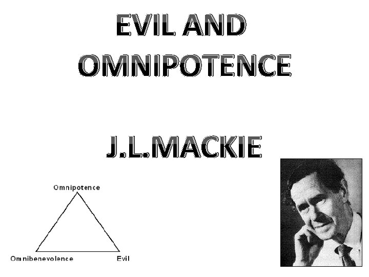 EVIL AND OMNIPOTENCE J. L. MACKIE 