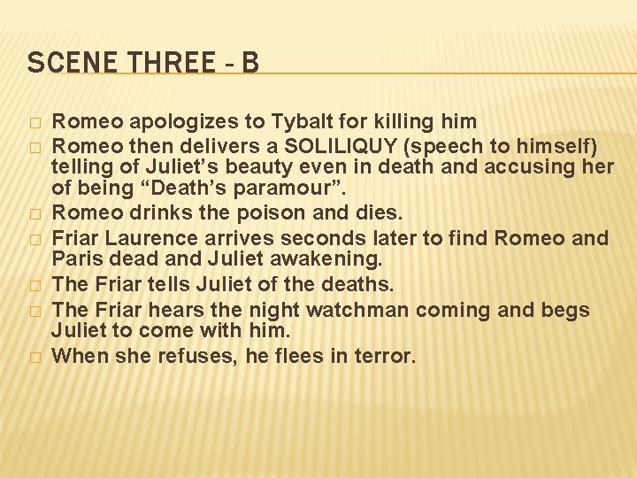 SCENE THREE - B � � � � Romeo apologizes to Tybalt for killing