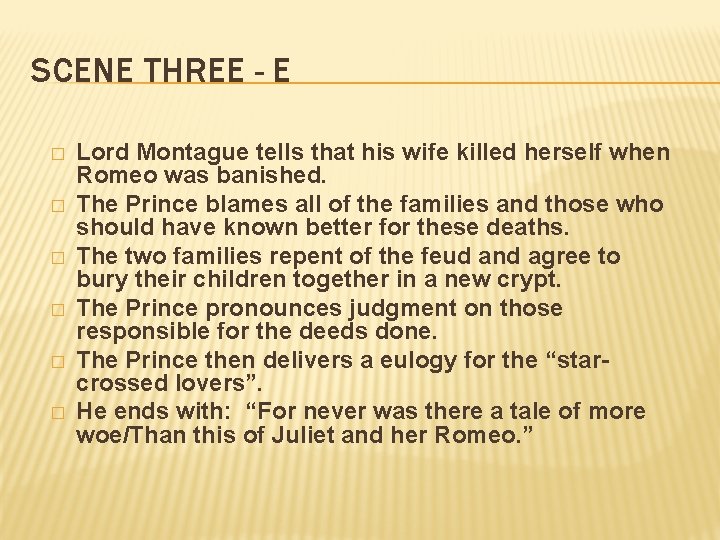 SCENE THREE - E � � � Lord Montague tells that his wife killed