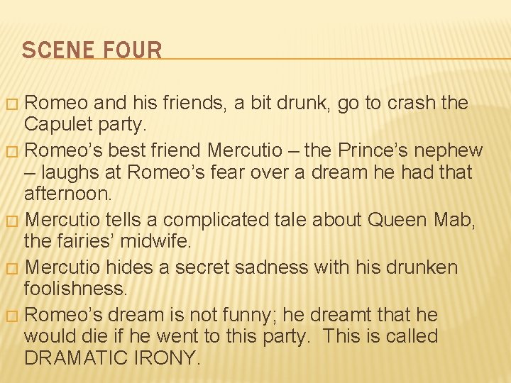 SCENE FOUR Romeo and his friends, a bit drunk, go to crash the Capulet